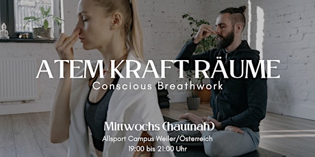 ATEM KRAFT RÄUME • Conscious Breathwork in Weiler/Vorarlberg