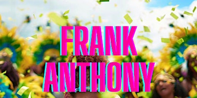 Hauptbild für Frank Anthony 25th Birthday Event: CARIBBEAN CARNIVAL MEETS RED CARPET