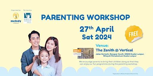 Melody Kindyland  Parenting Workshop (KL & Selangor Region )