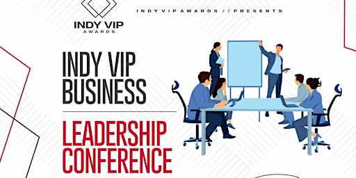 Hauptbild für Indy Vip Business- LEADERSHIP CONFERENCE