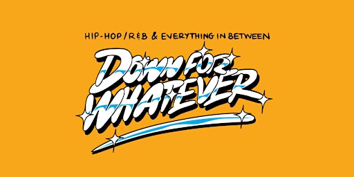 Down For Whatever Day Party primary image