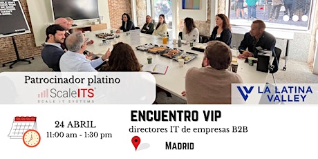 Encuentro VIP entre directores IT de empresas B2B en Madrid