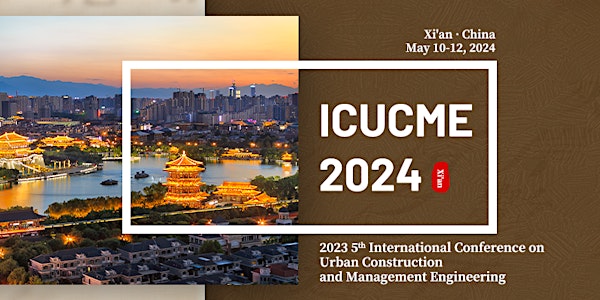 2024 5th International Conference on Urban Construction and Management Engi