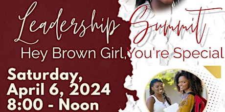 Abbie Lou Martin Leadership Summit:  Hey Brown Girl, You're Special!