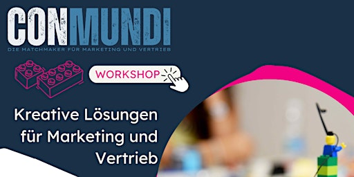 Hauptbild für WORKSHOP: LEGO® SERIOUS PLAY® Marketing und Vertrieb