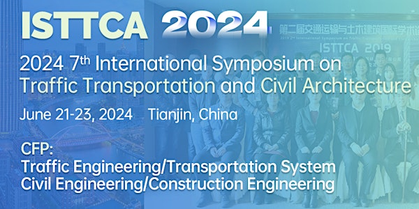 7th International Symposium on Traffic Transportation and Civil Architectur