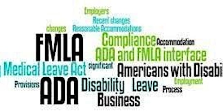 ADA & FMLA Updates: Navigating Overlapping Regulations.