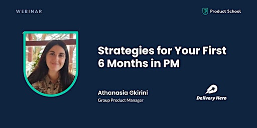 Primaire afbeelding van Webinar: Strategies for Your First 6 Months in PM by Delivery Hero Group PM