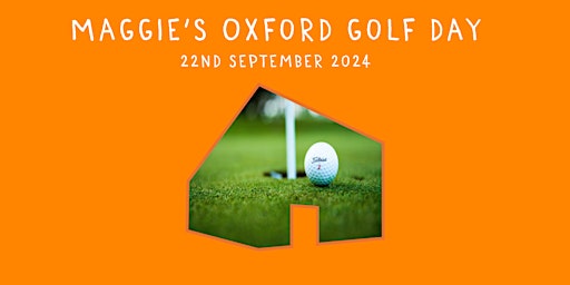 Maggie's Oxford Golf Day 2024 primary image