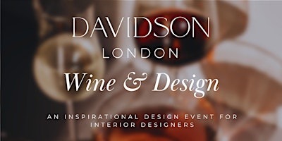 Imagem principal do evento Wine & Design | An Inspirational Design Event for  Interior Designers