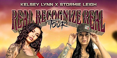 Kelsey Lynn X Stormie Leigh Real Recognize Real Tour 2024 primary image