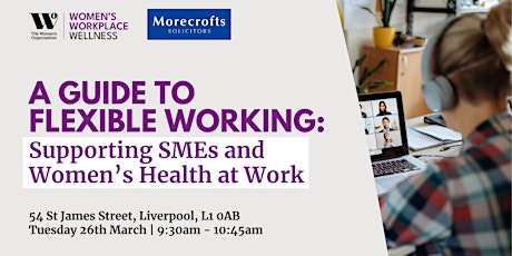 Image principale de A Guide To Flexible Working: Supporting SMEs and Women’s Health At Work