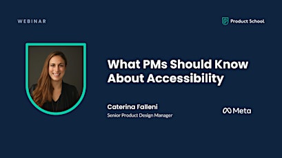 Webinar: What PMs Should Know About Accessibility by Meta Design Manager