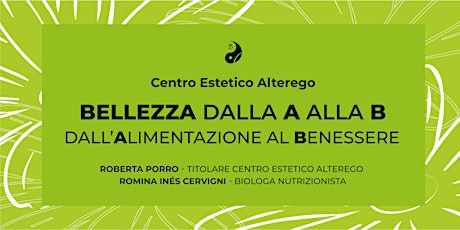 BELLEZZA DALLA A ALLA B - dall’Alimentazione al Benessere