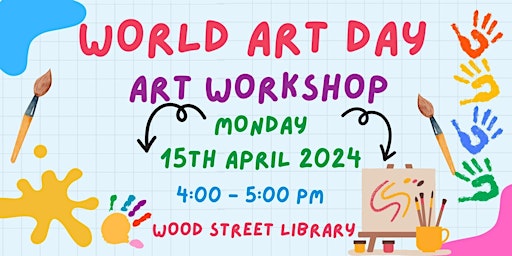 Imagem principal do evento World Art Day @ Wood Street Library