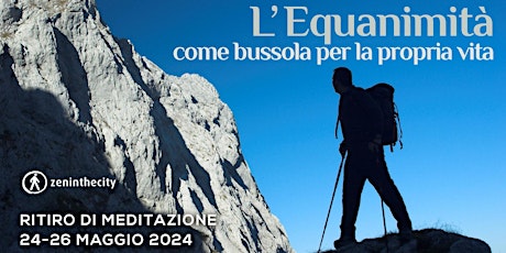 Ritiro di meditazione – L'Equanimità come bussola per la propria vita