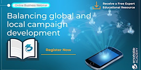 Balancing global and local campaign development