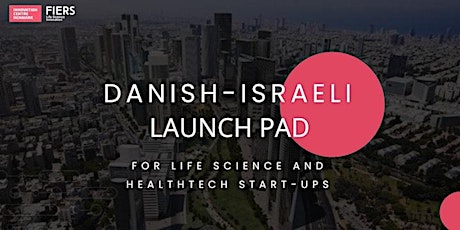 Danish-Israeli Launch Pad for Life Science and Healthtech Startups primary image