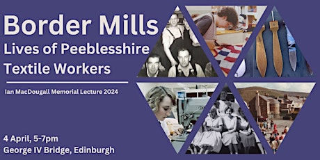 Image principale de Border Mills: Lives of Peeblesshire Textile Workers
