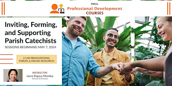Professional Development: Invite and Form  Catechists with Jayne Mondoy