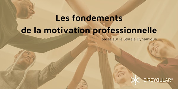 Masterclass CIRCYOULAR® :  les fondements de la motivation professionnelle