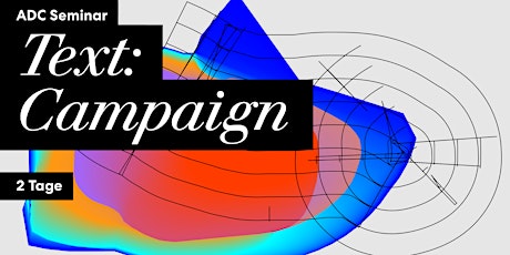 Imagen principal de ADC Seminar "Text: Campaign"