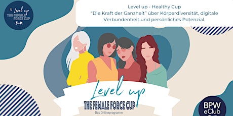 Level up - Healthy Cup "Die Kraft der Ganzheit"
