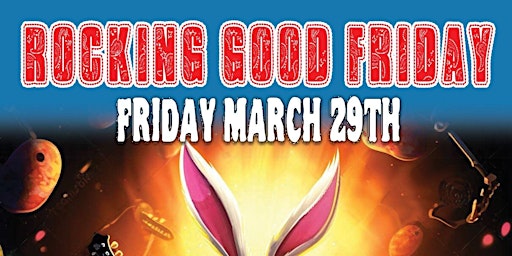 Imagem principal de ROCKING GOOD FRIDAY at The Atria