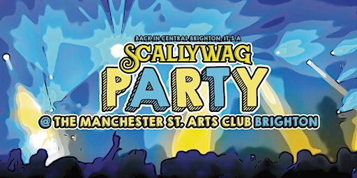 Imagem principal de A Scallywag Party - Live Music and Club Night @ Manchester St. Arts Club