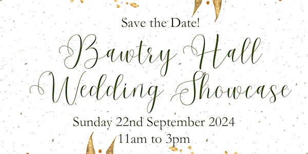 Bawtry Hall Wedding Showcase - 22nd September 2024  -11-3pm