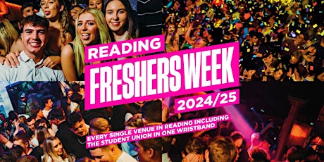 READING FRESHERS FORTNIGHT 24/25 (Town Centre & Student Union)