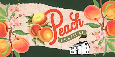 Image principale de The Third Annual Peach Festival at the Knauss Homestead
