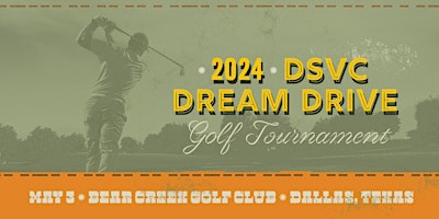 Primaire afbeelding van 2024 DSVC DREAM Drive Charity Golf Tournament