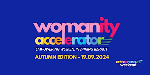 Imagem principal do evento Womanity Accelerator, transformez votre envie d'entreprendre en réalité