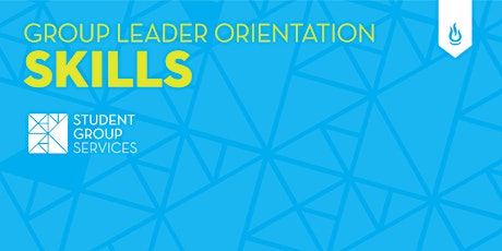 Group Leader Orientation: Skills - Leadership 101 primary image