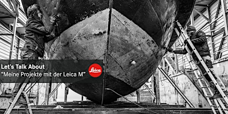 Let's Talk About "Meine Projekte mit der Leica M"