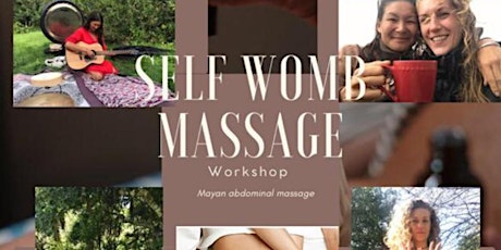 Self Womb Massage Workshop - Mayan Abdominal Massage, Somatic Movement, Gong Bath