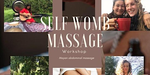 Self Womb Massage Workshop - Mayan Abdominal Massage, Somatic Movement, Gong Bath primary image