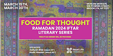 “FOOD FOR THOUGHT” RAMADAN 2024 IFTAR LITERARY SERIES