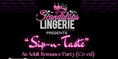 Imagem principal do evento "Sip-n-Taste" Adult Lingerie & Romance Party (Singles & Couples Welcome!)