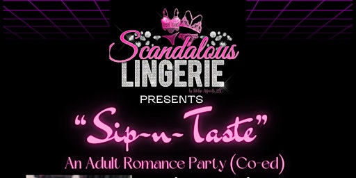 Image principale de "Sip-n-Taste" Adult Lingerie & Romance Party (Singles & Couples Welcome!)