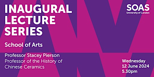 Hauptbild für SOAS Inaugural Lecture Series: Professor Stacey Pierson