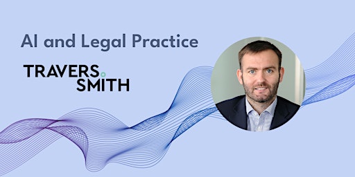 Image principale de AI and Legal Practice with Travers Smith