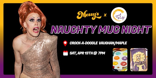 Messy's Naughty Mug Night @Crock-A-Doodle primary image