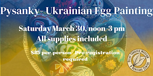 Hauptbild für Pysanky- Ukrainian Easter Egg Painting