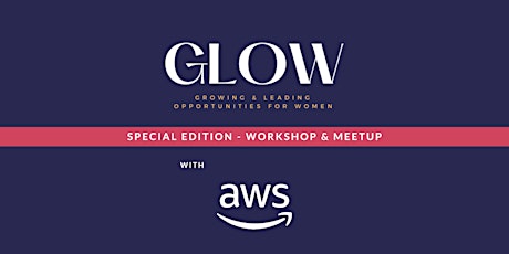 Primaire afbeelding van GLOW Special edition: Workshop & Meetup