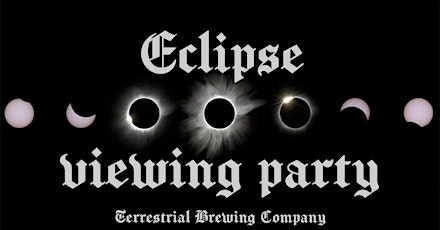 ECLIPSE VIEWING PARTY! (FREE EVENT)