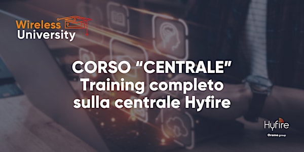 Training Completo sulla Centrale Hyfire