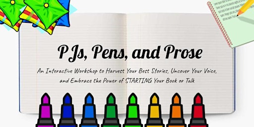Hauptbild für PJs, Pens, and Prose: An Interactive Workshop to Harvest Your Best Stories