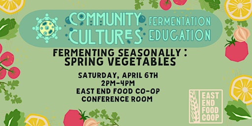 Image principale de Fermenting Seasonally: Spring Vegetables With Community Cultures